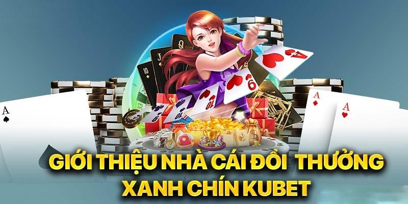 Những thông tin cần phải biết về nhà cái Kubet