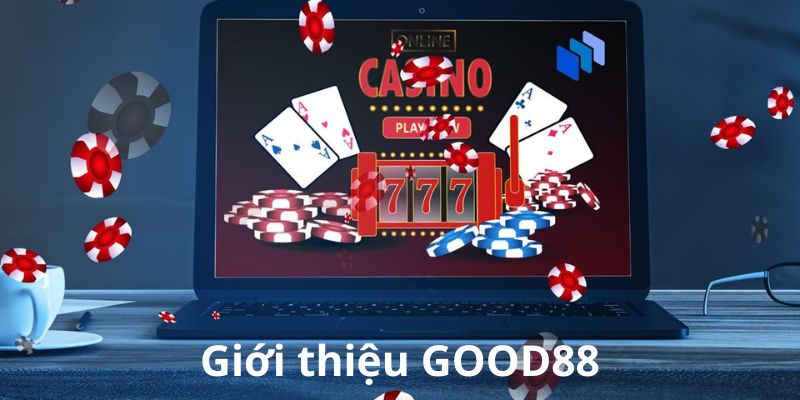 Tìm hiểu về GOOD88